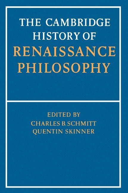 The Cambridge History of Renaissance Philosophy 1