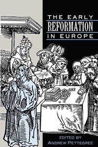 bokomslag The Early Reformation in Europe