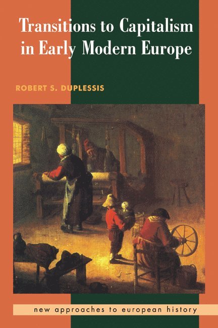 Transitions to Capitalism in Early Modern Europe 1