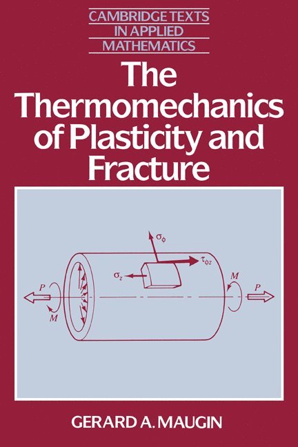 The Thermomechanics of Plasticity and Fracture 1