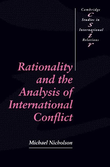 bokomslag Rationality and the Analysis of International Conflict