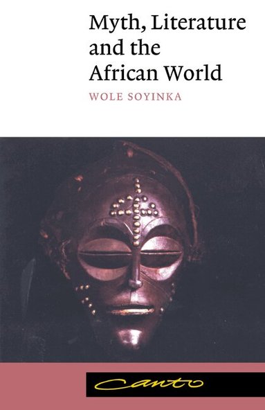 Wole Soyinka - Myth, Literature and the African World, Häftad