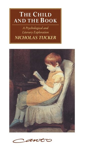 Nicholas Tucker - The Child and the Book, Häftad