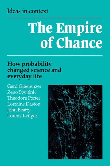 Gerd Gigerenzer, Zeno Swijtink, Theodore Porter, Lorraine Daston, John Beatty, Lorenz Kruger - The Empire of Chance, Häftad