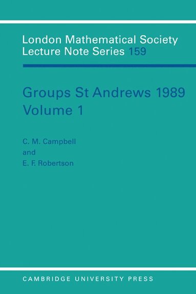 C. M. Campbell, E. F. Robertson - Groups St Andrews 1989: Volume 1, Häftad