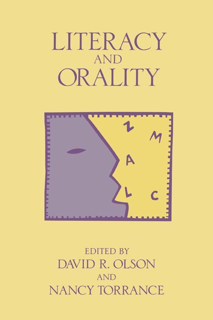 David R. (University of Toronto) Olson, Nancy (Ontario Institute for Studies in Education) Torrance, Nancy Torrance, David R. Olson - Literacy and Orality, Häftad