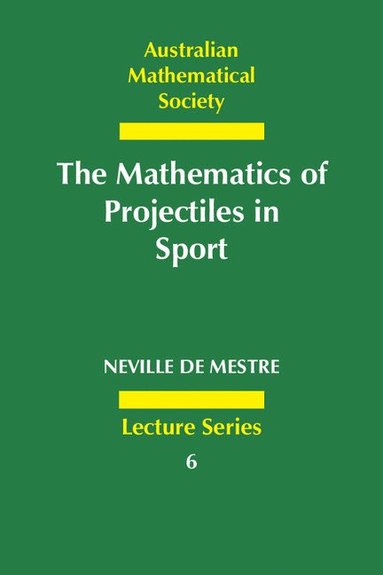 bokomslag The Mathematics of Projectiles in Sport