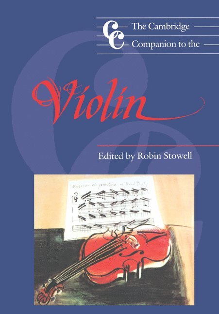 Robin (University of Wales College of Cardiff) Stowell, Robin Stowell, Jonathan Cross - The Cambridge Companion to the Violin, Häftad