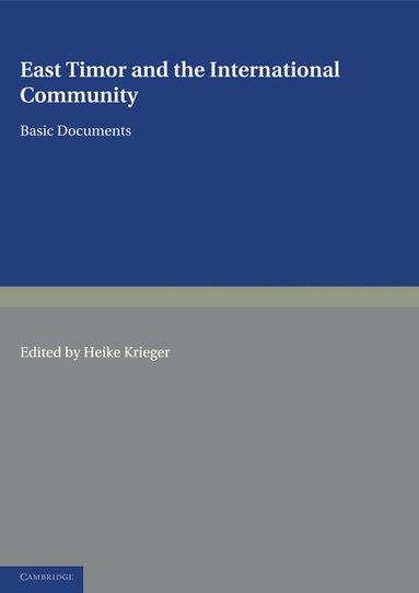 Heike Krieger - East Timor and the International Community, Häftad