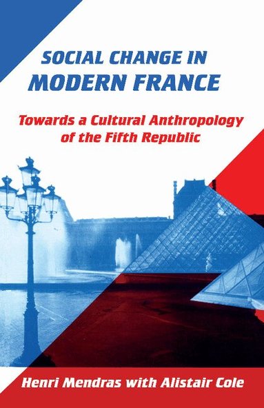 Henri Mendras, Alistair Cole - Social Change in Modern France, Häftad