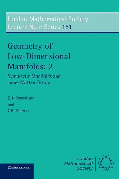 Donaldson/Thomas, S. K. Donaldson, C. B. Thomas - Geometry of Low-Dimensional Manifolds: Volume 2, Häftad