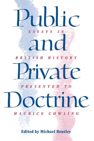 Michael Bentley - Public and Private Doctrine, Inbunden