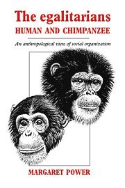 Margaret Power - Egalitarians - Human and Chimpanzee, Inbunden