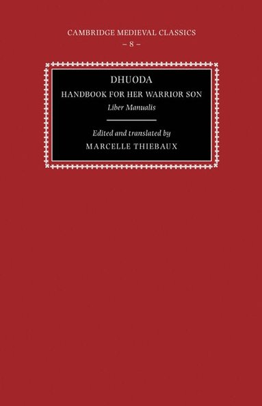 bokomslag Dhuoda, Handbook for Her Warrior Son: Liber Manualis