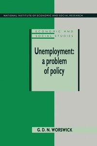 bokomslag Unemployment: A Problem of Policy: Analysis of British Experience and Prospects