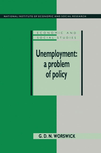 Unemployment: A Problem of Policy 1