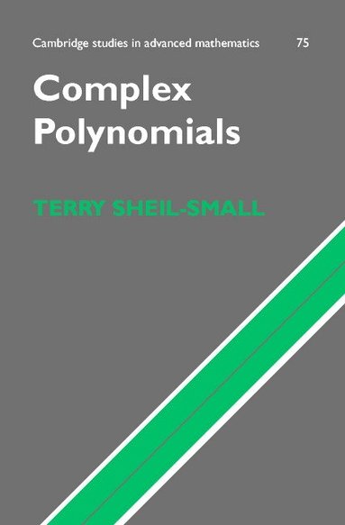 T. Sheil-Small, Bela Bollobas, W. Fulton - Complex Polynomials, Inbunden