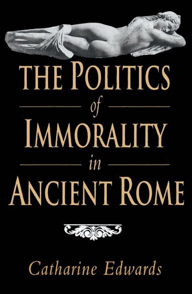 bokomslag Politics of Immorality in Ancient Rome