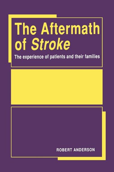 Robert Anderson - The Aftermath of Stroke, Inbunden