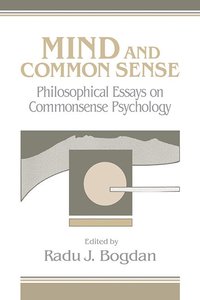 bokomslag Mind and Common Sense: Philosophical Essays on Common Sense Psychology