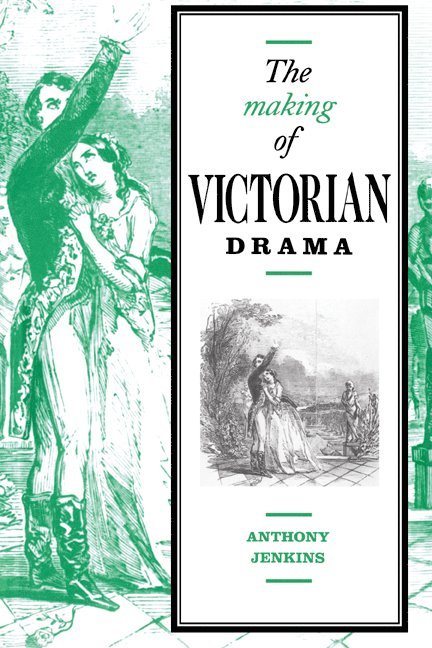 The Making of Victorian Drama 1