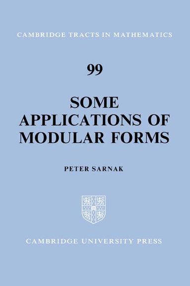 Peter Sarnak, Bela Bollobas - Some Applications of Modular Forms, Inbunden