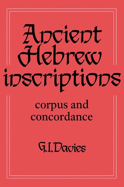 Ancient Hebrew Inscriptions: Volume 1 1