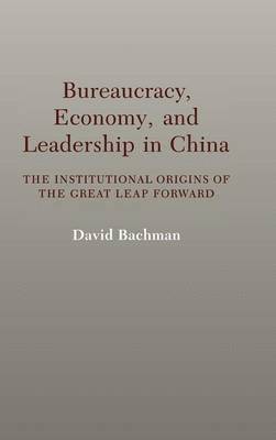 Bureaucracy, Economy, and Leadership in China 1