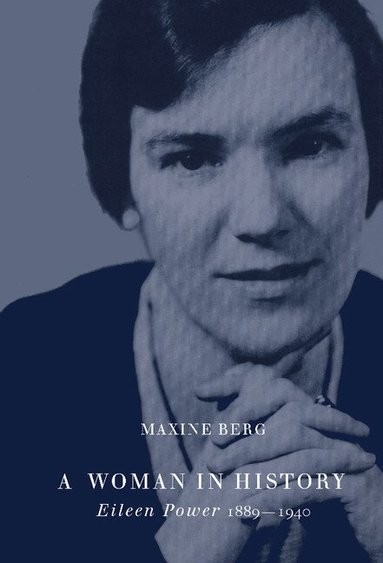 Maxine Berg - A Woman in History, Inbunden