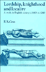 Peter R. Coss - Lordship, Knighthood and Locality, Inbunden