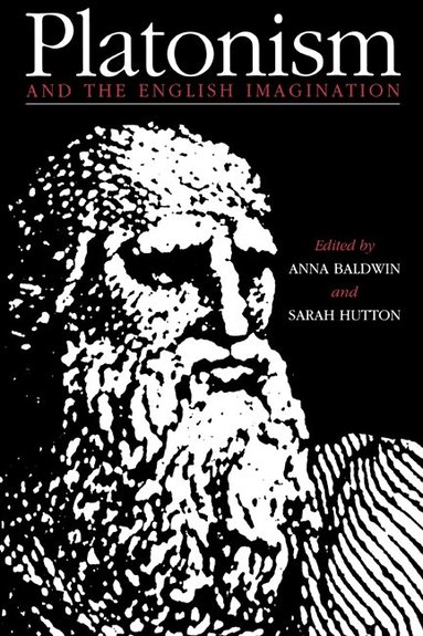 Anna Baldwin, Sarah Hutton - Platonism and the English Imagination, Inbunden
