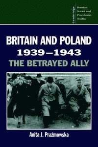 bokomslag Britain and Poland 1939-1943