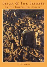 bokomslag Siena and the Sienese in the Thirteenth Century