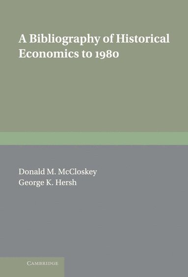 bokomslag A Bibliography of Historical Economics to 1980