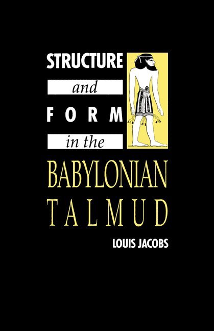 Structure and Form in the Babylonian Talmud 1