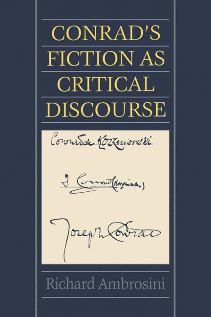 Richard Ambrosini - Conrad's Fiction as Critical Discourse, Inbunden