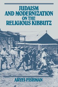 bokomslag Judaism and Modernization on the Religious Kibbutz