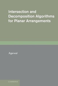 bokomslag Intersection and Decomposition Algorithms for Planar Arrangements