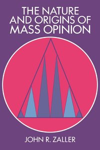 bokomslag The Nature and Origins of Mass Opinion