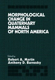 Robert A. Martin, Anthony D. Barnosky, Georgia) Martin, Robert A. (Berry College, Berkeley) Barnosky, Anthony D. (University of California, Dr. Barnosky, Anthony D. - Morphological Change in Quaternary Mammals of North America, Inbunden