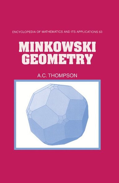 A. C. Thompson, G. -C Rota - Minkowski Geometry, Inbunden