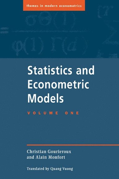 bokomslag Statistics and Econometric Models: Volume 1, General Concepts, Estimation, Prediction and Algorithms