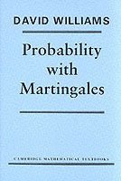 David Williams, University of Cambridge) Williams, David (Statistical Laboratory - Probability with Martingales, Häftad