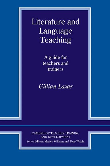 Gillian Lazar, Marion Williams, Tony Wright - Literature and Language Teaching, Häftad