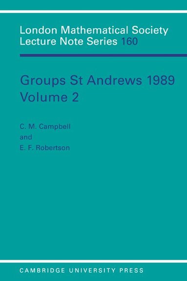C. M. Campbell, E. F. Robertson - Groups St Andrews 1989: Volume 2, Häftad