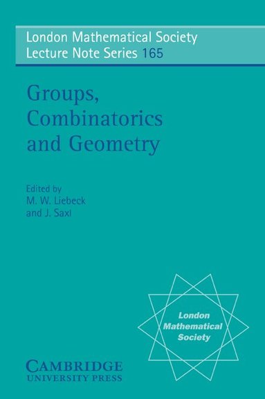 Martin W. Liebeck, Jan Saxl - Groups, Combinatorics and Geometry, Häftad