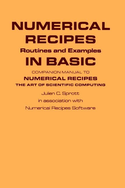 Madison) Sprott, Julien C. (University of Wisconsin, Julien C. Sprott - Numerical Recipes Routines and Examples in BASIC (First Edition), Häftad