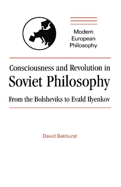 Ontario) Bakhurst, David (Queen's University, David Bakhurst, Robert B. Pippin - Consciousness and Revolution in Soviet Philosophy, Häftad