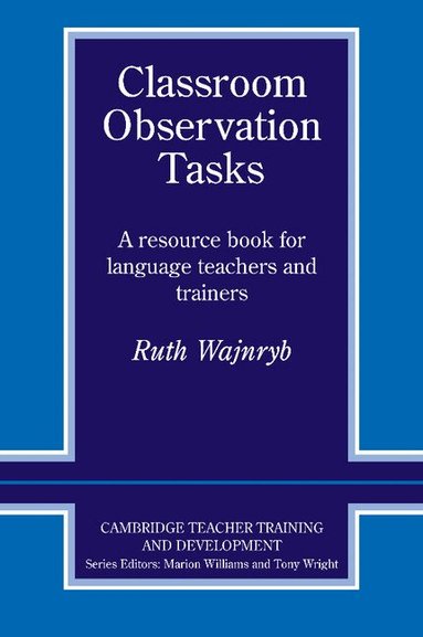 Ruth Wajnryb, Marion Williams, Tony Wright - Classroom Observation Tasks, Häftad