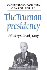 bokomslag The Truman Presidency